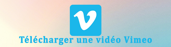 Comment télécharger une vidéo Vimeo