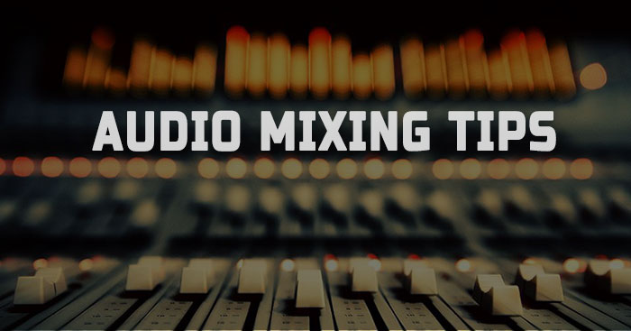 Audio Mixing Tips