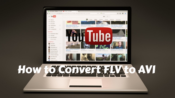 How to Convert FLV to AVI