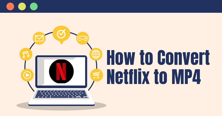 How to Convert Netflix to MP4