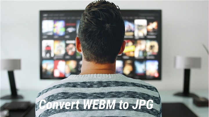 How to Convert WEBM to JPG
