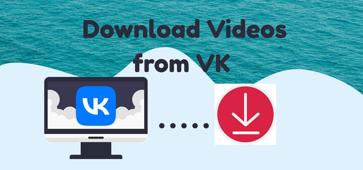 How to Download Videos from VK