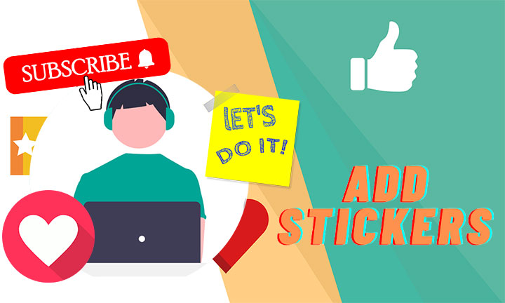 How to Add Stickers to Videos Free and Quickly
