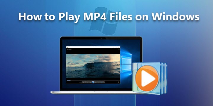 Sumergir Inactivo Aleta How to Play MP4 Files on Windows 11/10/8/7 – VideoProc