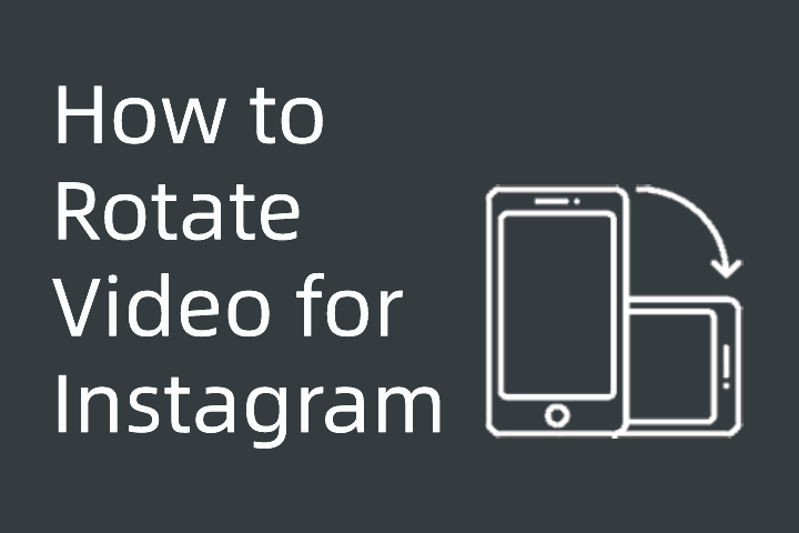 Rotate Videos for Instagram: A Guide for Desktop and Mobile Users Alke