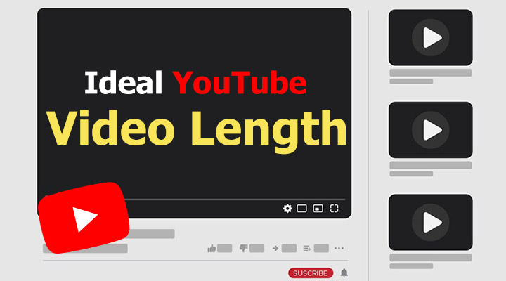 Ideal YouTube Video Length
