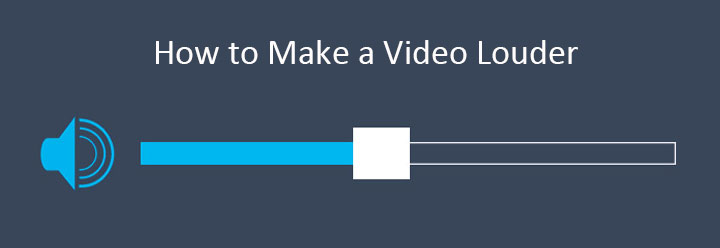 Make Video Louder