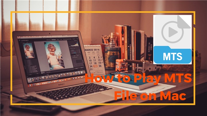 How to Play MTS File on Mac