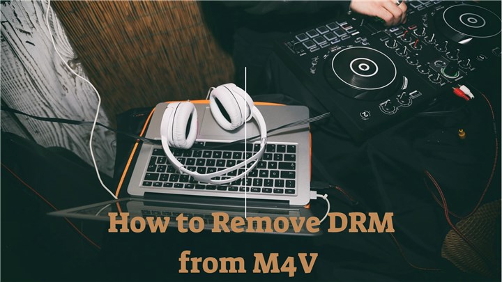 How to Remove DRM from M4V
