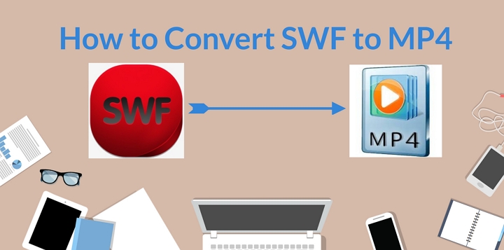 How to Convert SWF to MP4