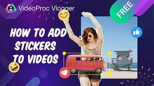 Tutorial for how to add stickers to videos