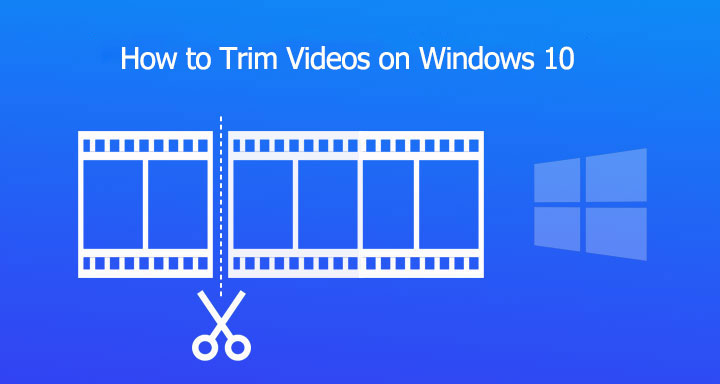 Trim a Video in Windows 10