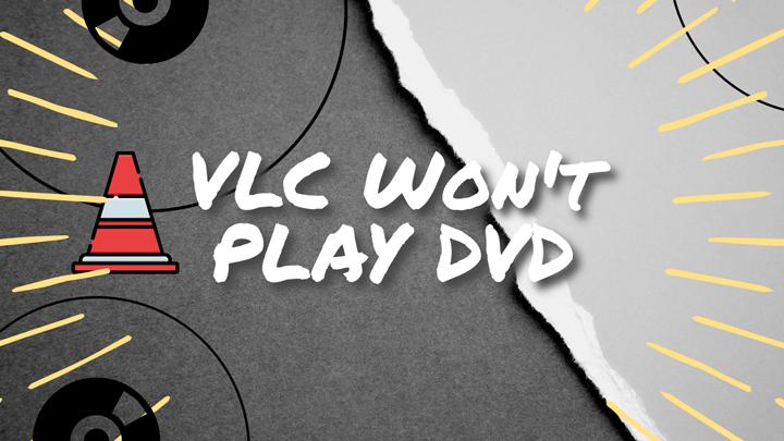 VLC not playing DVDs